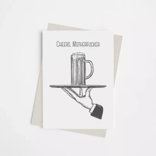 Cheers Motherfucker - Greeting Card