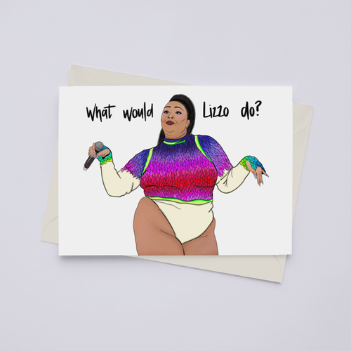 What Would Lizzo Do? - Greeting Card