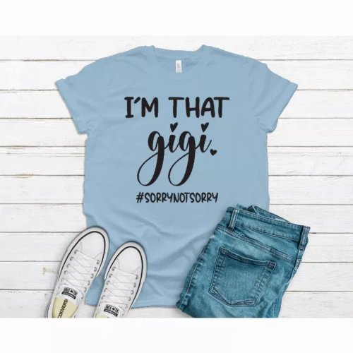 I'm That Gigi T-shirt