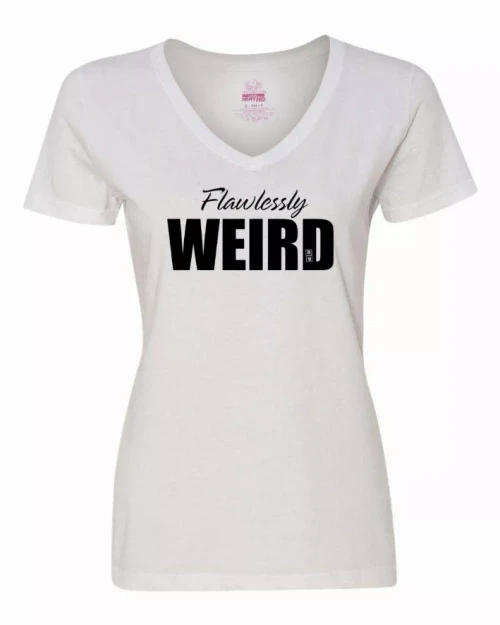 Flawlessly Weird Ladies T-Shirt  Medium