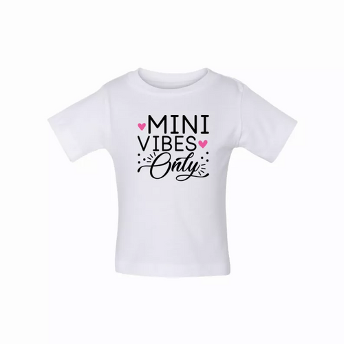 Mini Vibes only (Baby) T-Shirt