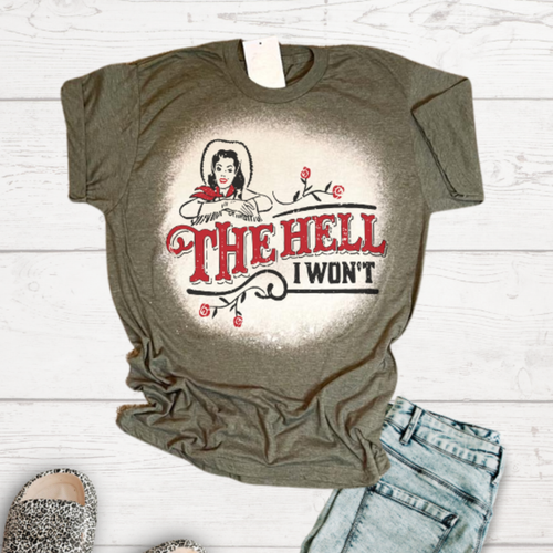 The Hell I won't Vintage Tee