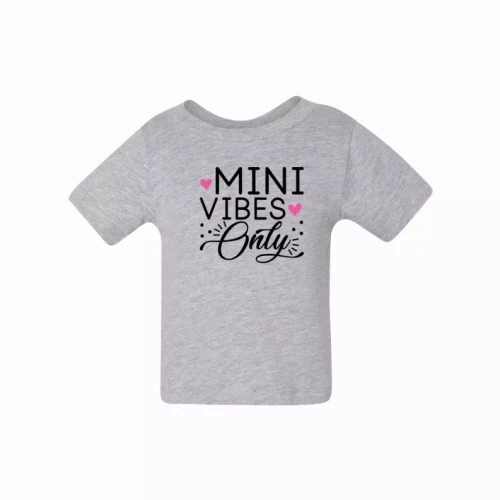 Mini Vibes only (Baby) T-Shirt