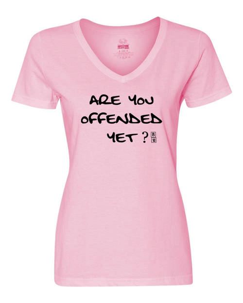 Are you Offended Yet Ladies Tee  Small
