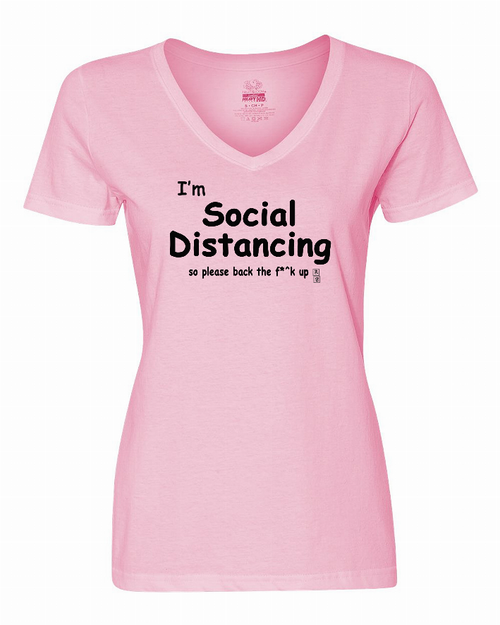 I'm Social Distancing so please back the f**k up shirt Ladies pandemic shirt Small
