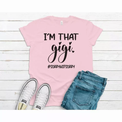 I'm That Gigi T-shirt