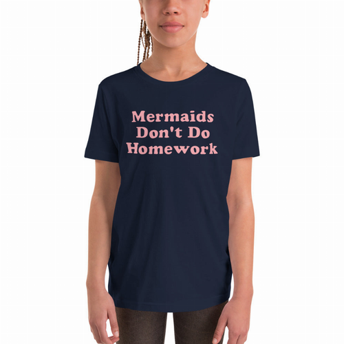 Mermaids Don't Do Homework Kids Tee