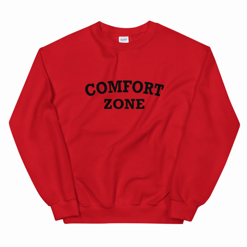 Comfort Zone Sweatshirt