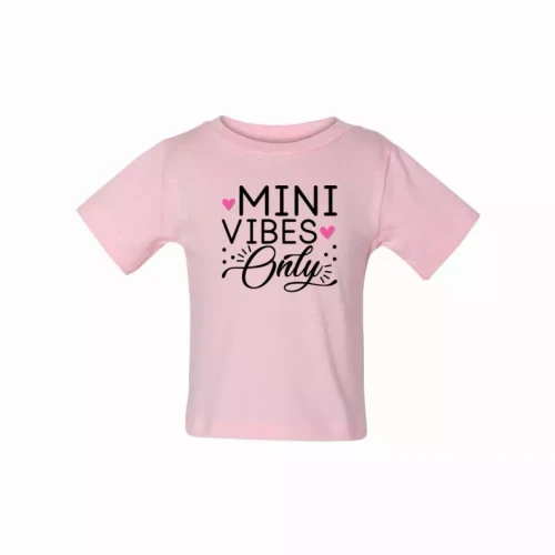 Mini Vibes only (Baby) T-Shirt