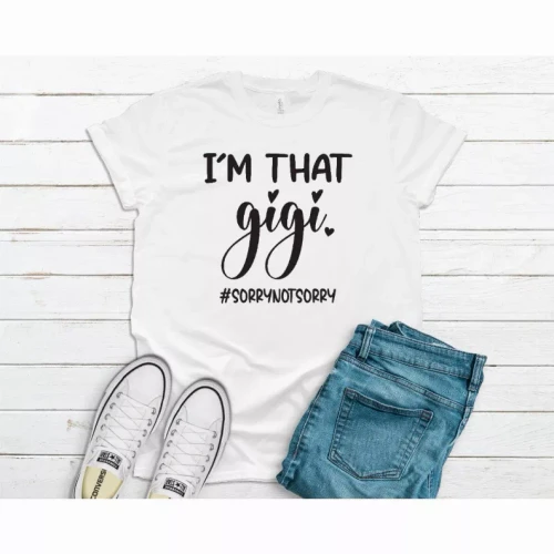 I'm That Gigi T-shirt