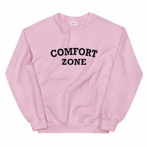 Comfort Zone Sweatshirt