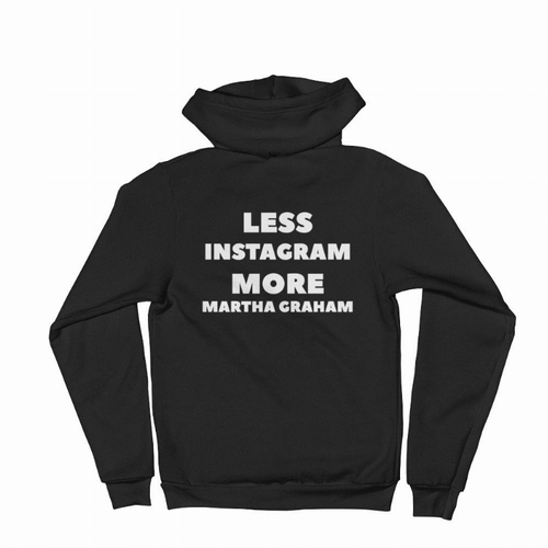 Less Instagram More Martha Graham Sweatshirt