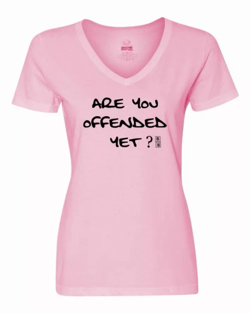 Are you Offended Yet Ladies Tee  XLarge