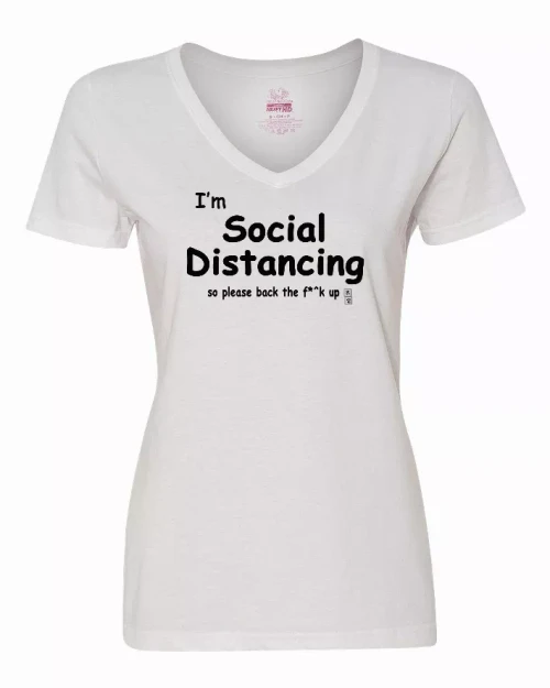 I'm Social Distancing so please back the f**k up shirt Ladies pandemic shirt Small