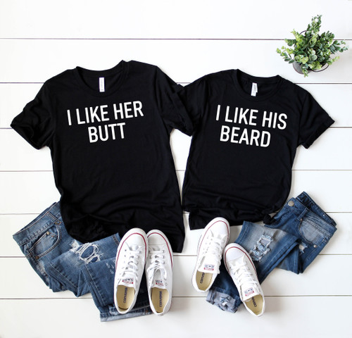 I Like Her Butt & I Like Her Beard