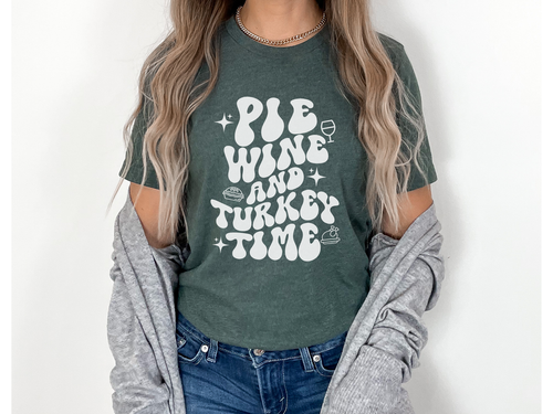 Funny Retro Thanksgiving Shirt - Pie, Wine & Turkey Time