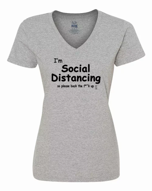 I'm Social Distancing so please back the f**k up shirt Ladies pandemic shirt Medium