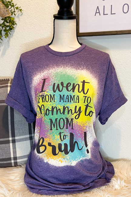 From Mom to Bruh! T-shirt