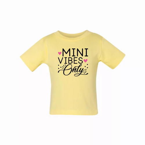 Mini Vibes only (Baby) T-Shirt