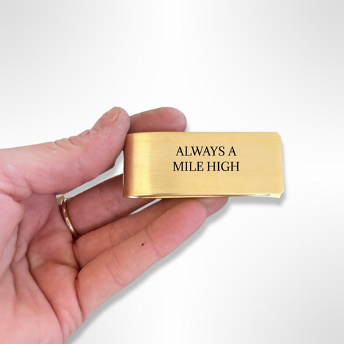 Always A Mile High Money Clip