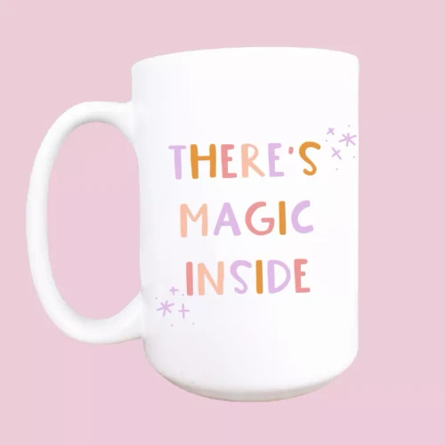 There's magic inside ceramic coffee mug