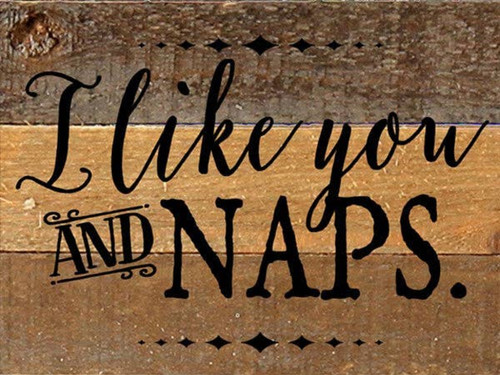 I Like You And Naps... Wall Sign