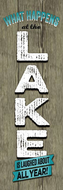 What Happens at the Lake is laughed abou... Wall Sign