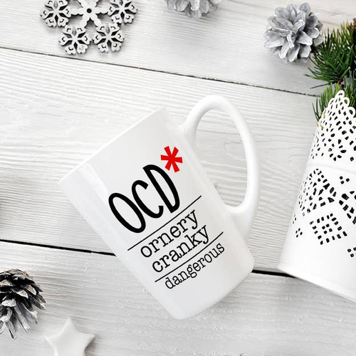 Whimsical OCD* (Ornery/Cranky/Dangerous) Mug