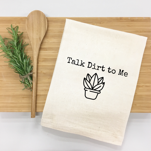 Talk Dirt to Me Kitchen Towel