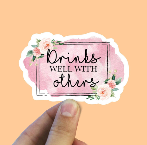 Drinks Well With Others Vinyl Sticker