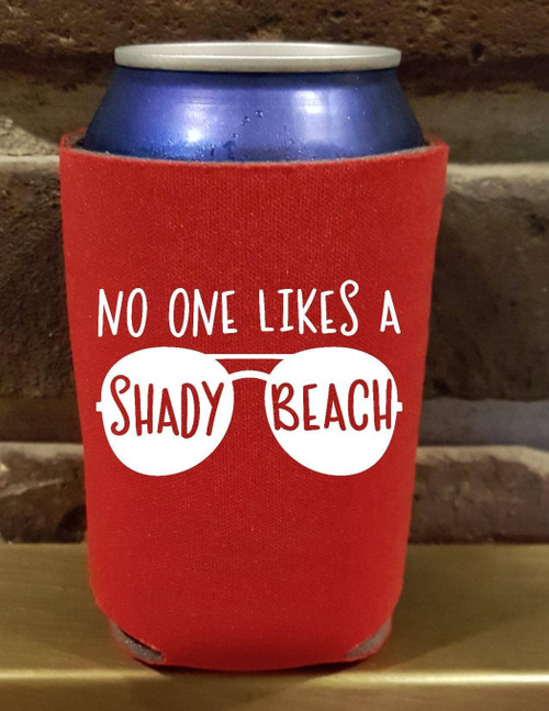No one likes a shady beach Coozie