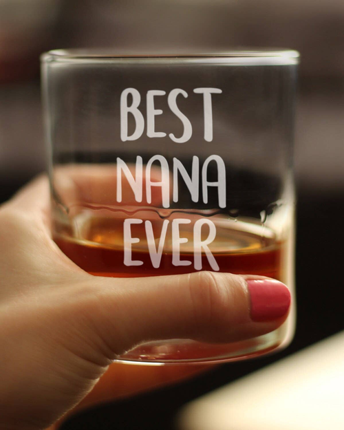 Best Nana Ever Whiskey Rocks Glass - Mother's Day Gifts