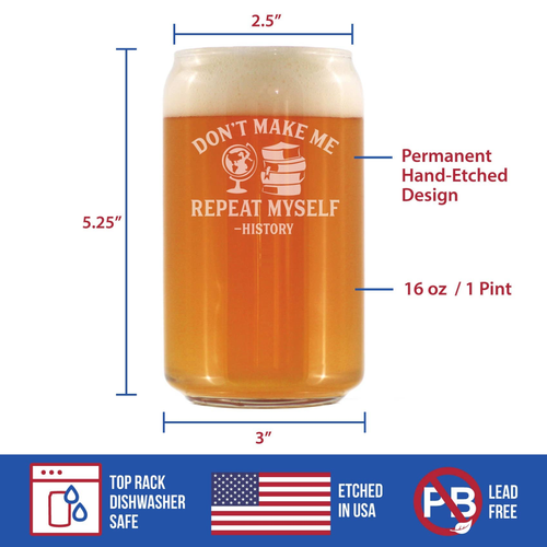 Repeat History Beer Can Pint Glass - Funny Historian Gifts