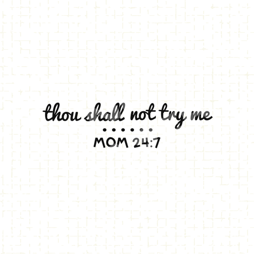 Thou Shalt Not Try Me Mommy Kitchen Towel