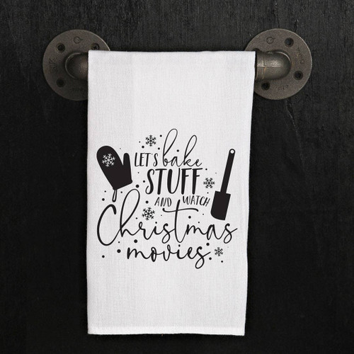 Lets Bake Stuff And Watch Christmas Movies / Kitchen Towel
