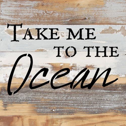 Take Me To The Ocean... Wall Sign