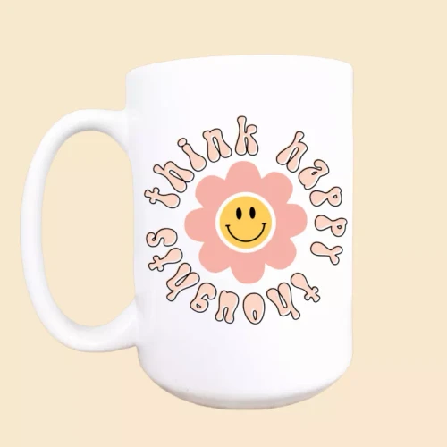 Think Happy Thoughts Ceramic Coffee Mug