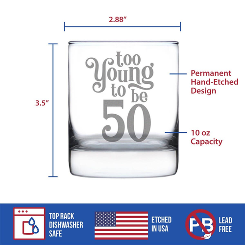 Too Young 50 Whiskey Rocks Glass - 50th Birthday Gifts