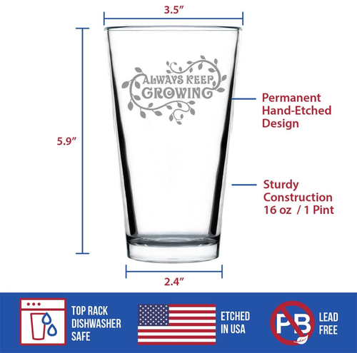 Keep Growing Pint Glass for Beer - Gardener Gifts and Decor