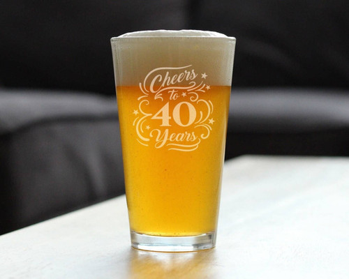 Cheers 40  Pint Glass for Beer - 40th Anniversary Gifts