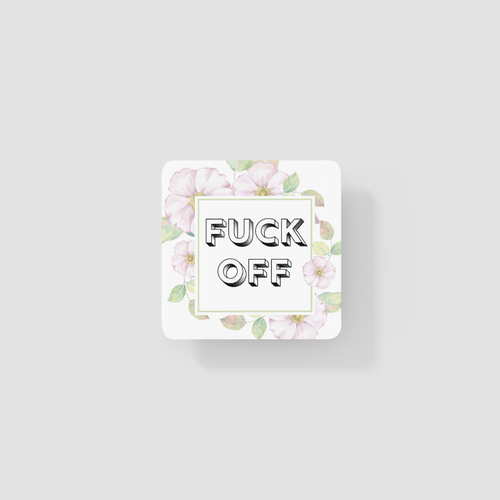 Fuck Off Coaster