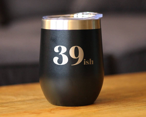 39ish Insulated Wine Tumbler - 40th Birthday Gifts and Decor