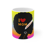 I Love Mom Ceramic Mug Two