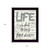 Life is too Short 3 Black Framed Print Wall Art