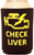 Check Liver - Hilarious Can Cooler - 852675774355