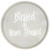 14" Gray And White Blessed and Never Stressed Round Serving Tray With Handles
