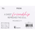 Itty Bitty Card Friendship Warms The