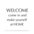 Tealight Holder Welcome Come In & Make