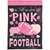 Flag Wear Pink Watch Football 13x18