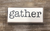 Gather Rustic Wood Block Signs for Home Decor- Small Cute Farmhouse Solid Pine Wood Signs Decor